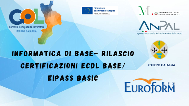 1ª edizione corso INFORMATICA DI BASE – RILASCIO CERTIFICAZIONI ECDL BASE / EIPASS BASIC nell’ambito del Programma Garanzia Occupabilità dei Lavoratori (GOL)